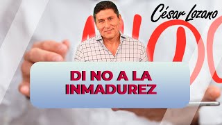 Di NO a la inmadurez Dr César Lozano [upl. by Handler]