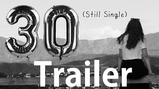 30 Still Single  Trailer  Short Documentary [upl. by Lienaj489]