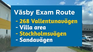 Upplands Väsby Exam Route 268 Vallentuna Stockholmsvägen Villa area Sandavägen [upl. by Maurey]