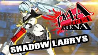 Persona 4 Arena Moves Video Shadow Labrys [upl. by Julita383]