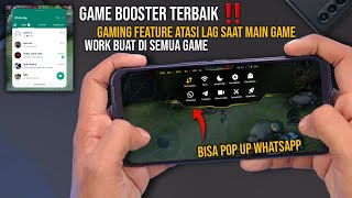 GAME BOOSTER‼️ Gaming Feature Atasi LAG Saat Main Game  Bisa Pop Up WA [upl. by Nyladam]