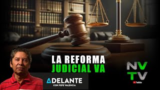 ADELANTE LA REFORMA JUDICIAL VA [upl. by Dre]