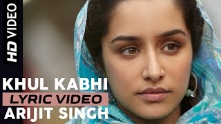 Khul Kabhi  Lyric Video  Haider  Arijit Singh  Shahid Kapoor  Shraddha Kapoor Vishal Bhardwaj [upl. by Anec716]