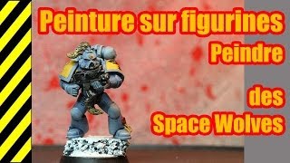 TUTO  Peinture sur figurines  Space Wolves [upl. by Philoo]