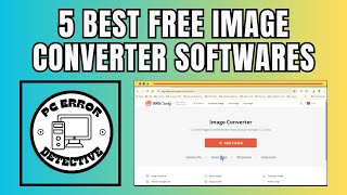 5 Best Free Image Converter Software Programs For Windows [upl. by Yllil177]