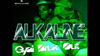 Alkaline  Gyal Bruk Out Notnice Records RAW Oct 2013 [upl. by Dnomaj35]