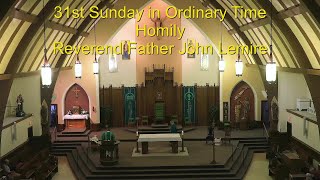 31st Sunday in Ordinary Time  Homily [upl. by Brink]