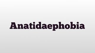 Anatidaephobia meaning and pronunciation [upl. by Lidia]