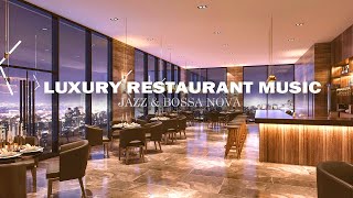 Luxury Restaurant Music BGM  Smooth Relaxing Background Music for Dinner [upl. by Attennod]