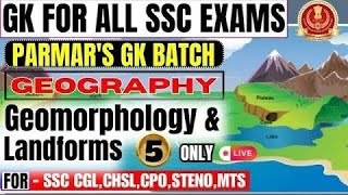 Lecture  5 Geomorphology amp LandForms CompleteGeographyByParmarSSC GeographyByParmarssc [upl. by Abbotson541]