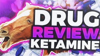 Substance Review Ketamine [upl. by Lorelei438]