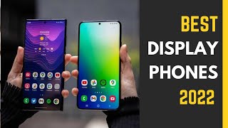 Best Display Phones 2022 [upl. by Eelloh336]