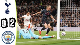 Tottenham vs Man City 02 All Goals amp Extended Highlights  Premier League 202324 [upl. by Freedman]