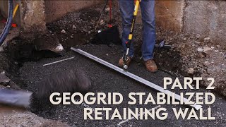 How to Build a Geogrid Stabilized Retaining Wall  Part 2 [upl. by Rhee]