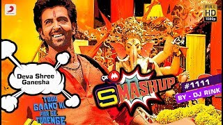 Deva Shree Ganesha  9XM Smashup 1111  DJ Rink  Agneepath  Ganesh Chaturthi Special [upl. by Annayram]