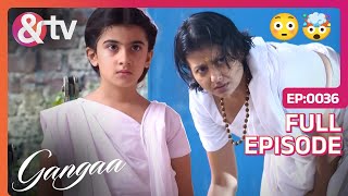 Gangaa ने माँगा Sudha से अपने Belongings  Gangaa Full Ep 36  20 Apr 15  Aditi andtvchannel [upl. by Reagen]