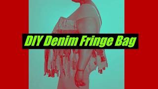 DIY Denim Fringe Bag [upl. by Eolhc]