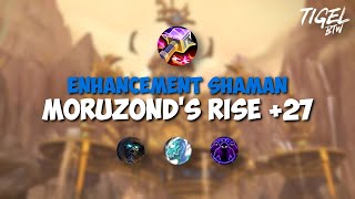 Enhancement Shaman M  27 Moruzonds Rise  Tyrannical Incorporeal Spiteful [upl. by Anevad]