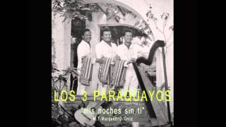 los paraquayos quotmis noches sin tiquot [upl. by Sherry]