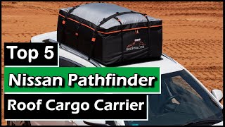 ✅Top 5 Best Nissan Pathfinder Rooftop Cargo Carriers  David Brandon cargobox cargocarrier [upl. by Aid404]