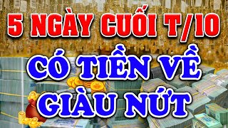 CỰC ĐỈNH 3 Con Giáp May Mắn Nhất 5 Ngày Cuối T10 ÂL Tiền Bạc Về Như Lũ Giàu Ghê Gớm [upl. by Laenahtan828]