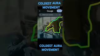 COLDEST AURA MOVEMENT [upl. by Hegyera]