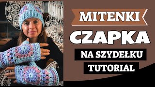 CZAPKA I MITENKI NA SZYDEŁKU TUTORIAL [upl. by Nnarefinnej]