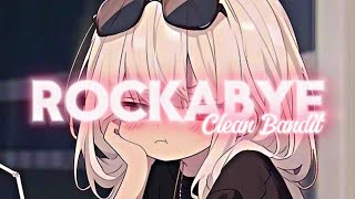 ROCKABYE  Clean Bandit sped up  reverb Lyric  Edit by MelodicVibes [upl. by Leonsis]