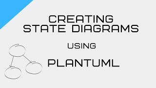 Creating State Diagrams using PlantUML [upl. by Paucker947]