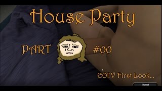 HOUSE PARTY  EOTVs First Look  Gameplay Part 00 GER [upl. by Horatia]