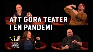 Att göra teater i en pandemi [upl. by Yeorgi823]