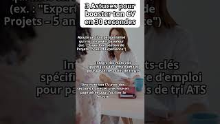 Découvrez 3 Astuces pour Booster votre CV en 30 Secondes [upl. by Ahsiea664]