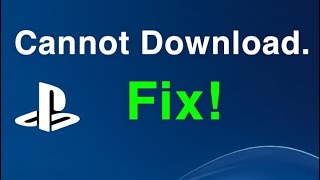 PS4 ‘Cannot Download’ HOW TO FIX DOWNLOADS [upl. by Ahsienod]