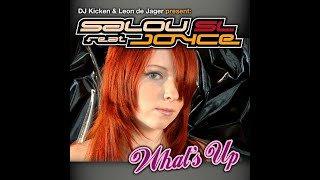 DJ Kicken amp Leon de Jager Present Salou SL Feat Joyce – Whats Up 4 Non Blondes [upl. by Mitchael]