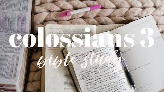 COLOSSIANS 3  BIBLE STUDY WITH ME [upl. by Calabrese]