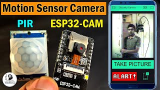 ESP32CAM Motion Sensor Security Camera with Notification using Blynk  DIY Home surveillance system [upl. by Cristie]