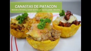 Como hacer Canastas de Patacón Opciones para Rellenarlos [upl. by Crowell]