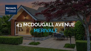 FOR SALE  43 McDougall Avenue Merivale  Kathryn PictonWarlow Harcourts Holmwood [upl. by Telocin166]