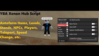 YBA Xenon Hub Script  Autofarm Items Levels Stands NPCs Players Speed Changer etc LuaXe [upl. by Niar]