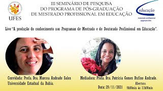 Live “A produção do conhecimento nos Programas de Mestrado e de Doutorado Profissional em Educação” [upl. by Sontag]