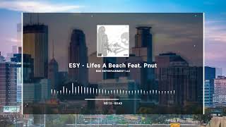 ESY  LIFES A BEACH feat PNUT  ESYDONTSLEEP [upl. by Longawa]