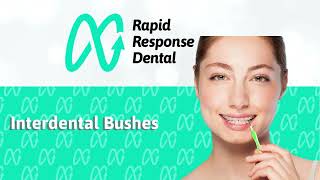 Rapid Response Dental  How to use Interdental Bushes [upl. by Enilraep]