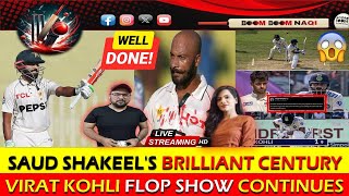 Virat Kohli Flop Show Continues  Saud Shakeels Brilliant Century In Difficult Times [upl. by Roye]