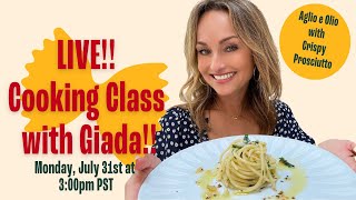 Live Cooking Class with Giada De Laurentiis Aglio e Olio with Crispy Prosciutto [upl. by Vikky]