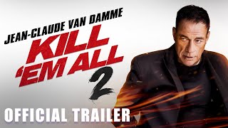 KILL ‘EM ALL 2  Official Trailer HD [upl. by Llerrehc]