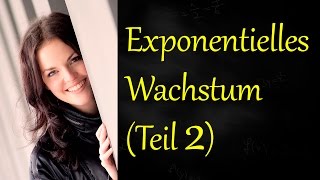 Exponentielles Wachstum Teil 2 [upl. by Mccully]