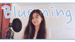 IU 아이유  Blueming 블루밍 ENGLISH COVER [upl. by Eidnil]