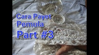 Cara Memasang Payet Pada Bordir  Ulir Kebaya Untuk Pemula Part 3 [upl. by Quirk879]