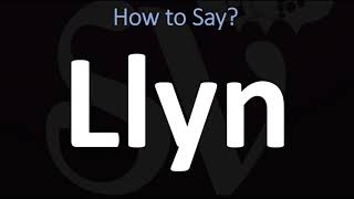 How to Pronounce Llyn CORRECTLY [upl. by Augusto]