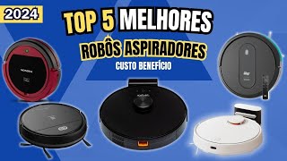 TOP 5 Melhores Robôs Aspiradores para Comprar em 2024 l Custo Benefício [upl. by Ahsimak805]